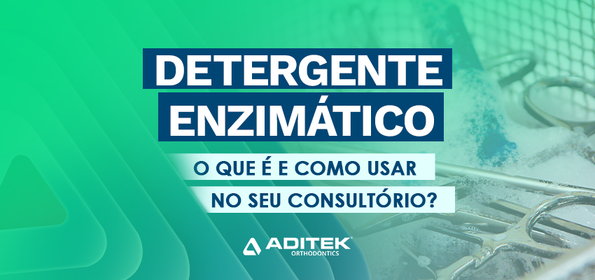 Detergente enzimático: o que é, para o que serve e como usar no consultório odontológico
