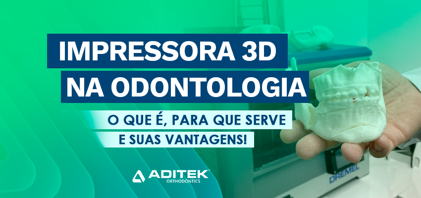 Impressora 3D na odontologia