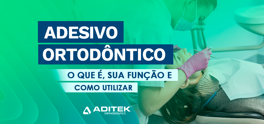 Adesivo Ortodôntico