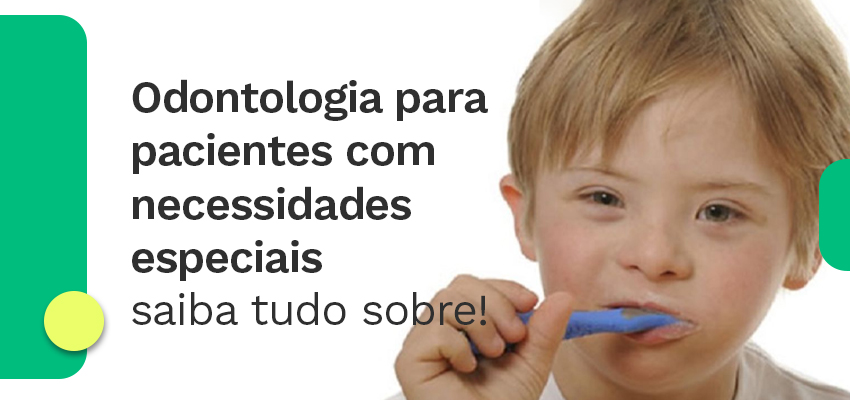 Odontologia para pacientes com necessidades especiais