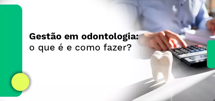 Gestão em odontologia