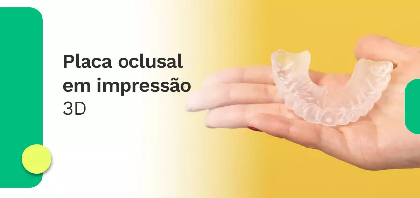 Placa oclusal em impressão 3D